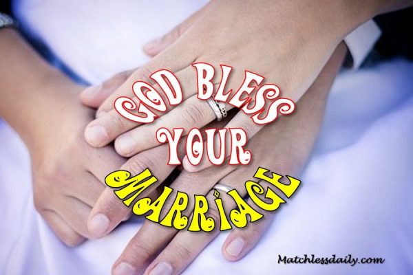 God Bless Your Marriage Messages And Wishes Matchless Daily