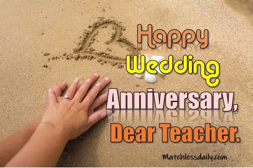 2020 Trending Anniversary Wishes For Teacher Matchless Daily