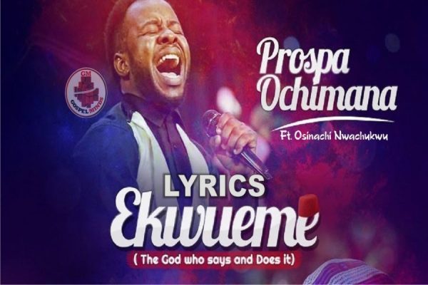Prospa Ochimana Ekwueme Lyrics