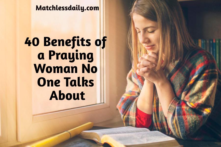 Benefits of a Praying Woman