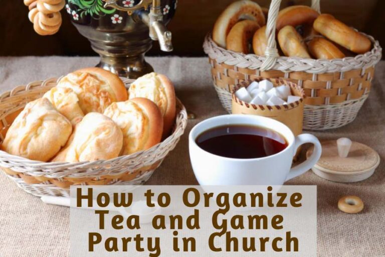How to Organize Tea and Game Party in Church: 14 Can't-Ignore Tips ...